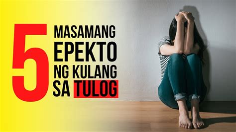 Masasamang epekto ng kulang sa tulog .